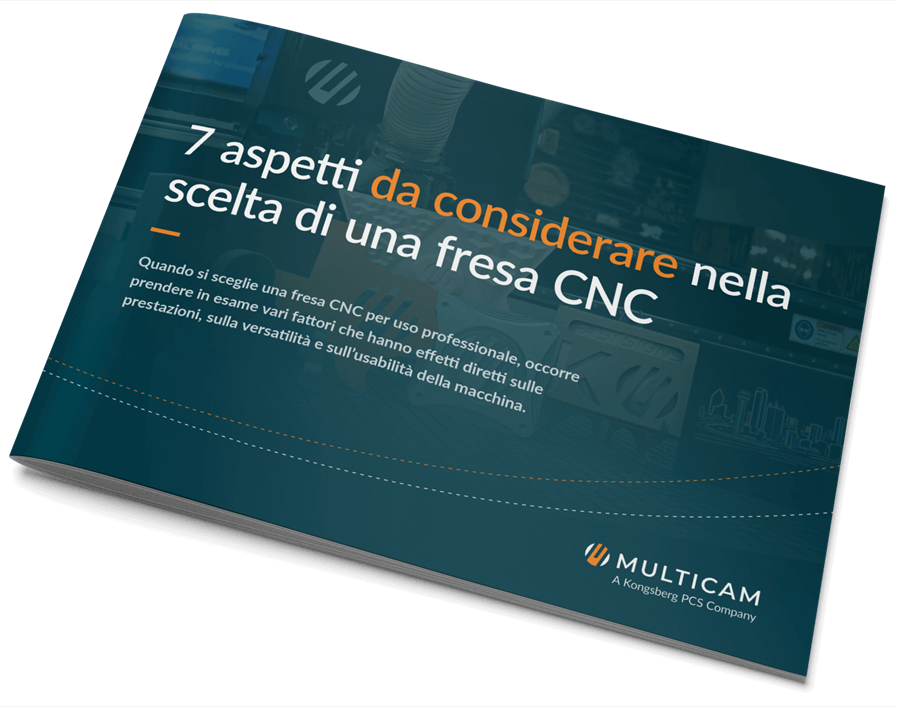 7 aspetti da considerare nella scelta di una fresa CNC